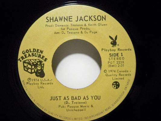 Shawne Jackson : Just As Bad As You (7", Single, RE)