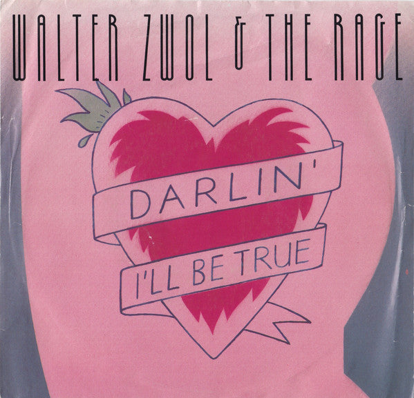 Walter Zwol & The Rage : Darlin' I'll Be True (7", Single)