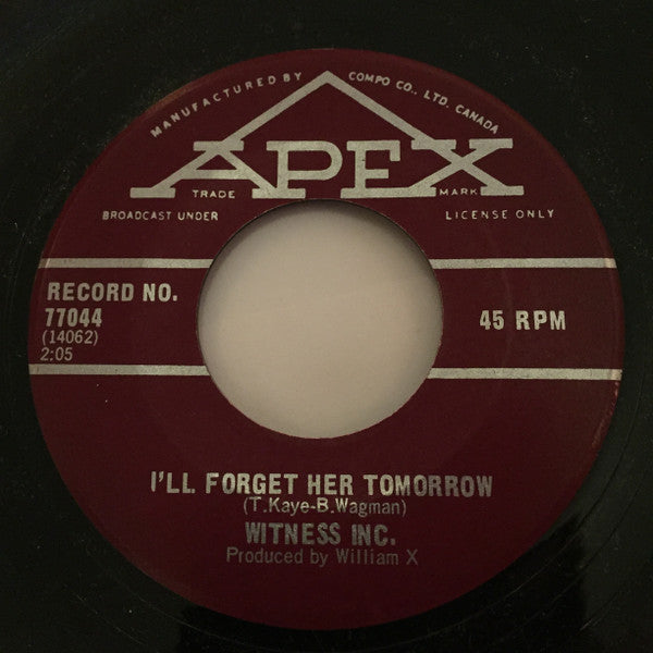 Witness Inc. : I'll Forget Her Tomorrow (7", Single)