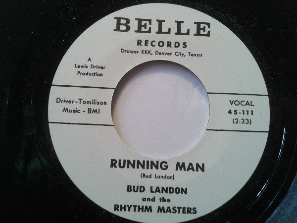 Bud Landon And The Rhythm Masters* : Running Man / Walk In The Sun (7", Single, Rep)