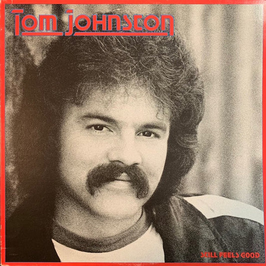 Tom Johnston : Still Feels Good (LP, Album)