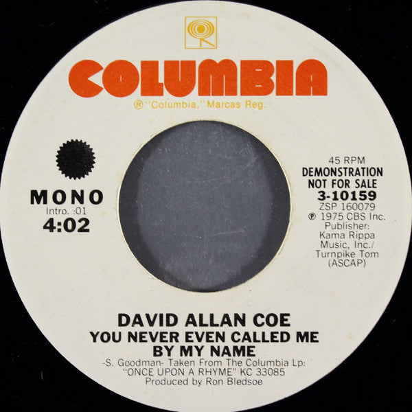 David Allan Coe : You Never Even Called Me By My Name (7", Mono, Promo)