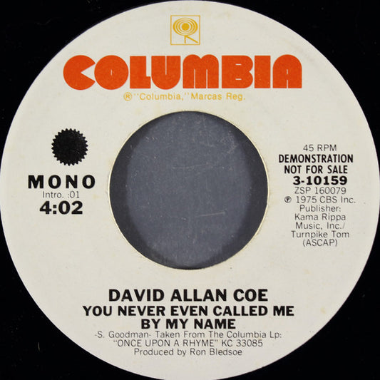 David Allan Coe : You Never Even Called Me By My Name (7", Mono, Promo)