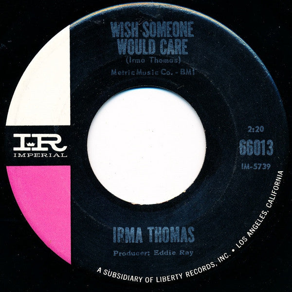 Irma Thomas : Wish Someone Would Care / Break-A-Way (7", Single)