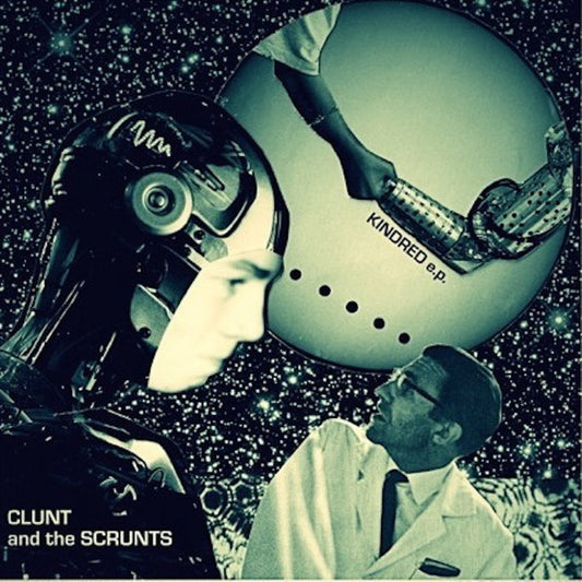 Clunt & The Scrunts : Kindred EP (7", Ltd, Num, Tra)