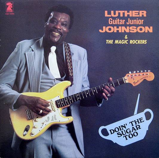 Luther "Guitar Junior" Johnson & The Magic Rockers : Doin' The Sugar Too (LP)