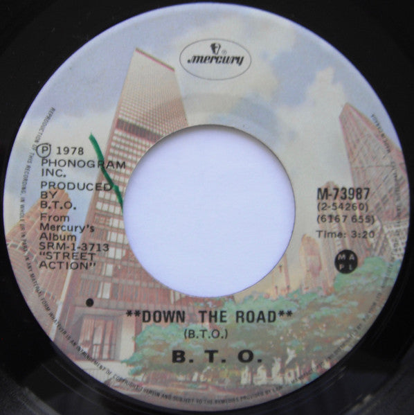 B.T.O.* : Down The Road/A Long Time For A Little While (7", Single)