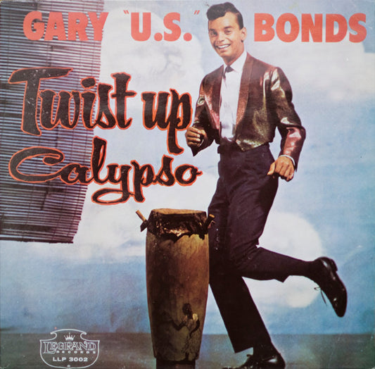 Gary U.S. Bonds : Twist Up Calypso (LP, RE)