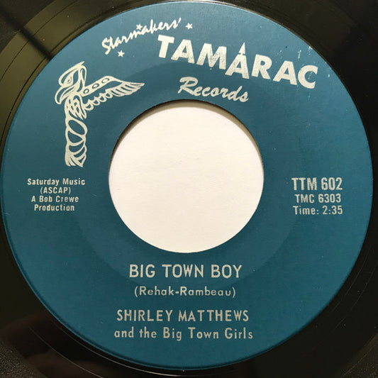 Shirley Matthews And The Big Town Girls : Big Town Boy (7", Single)