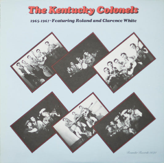 The Kentucky Colonels Featuring Roland White And Clarence White (2) : 1965-1967 (LP, Album, M/Print)