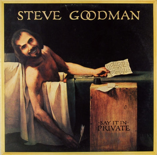 Steve Goodman : Say It In Private (LP, Album)