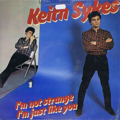 Keith Sykes : I'm Not Strange I'm Just Like You (LP, Album)
