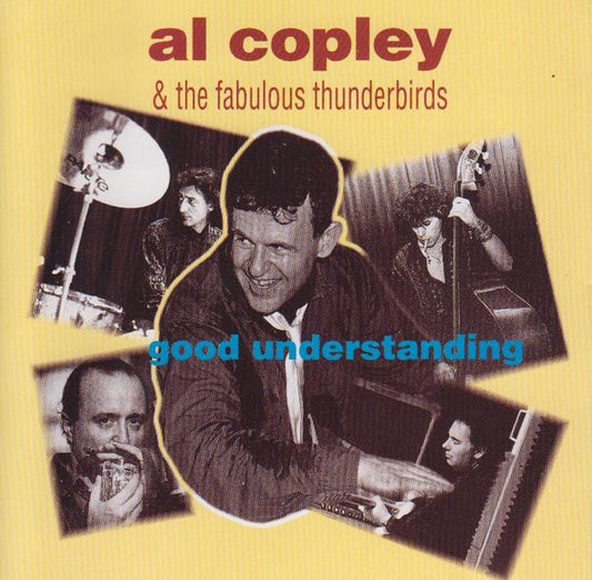 Al Copley & The Fabulous Thunderbirds : Good Understanding (CD, Album)