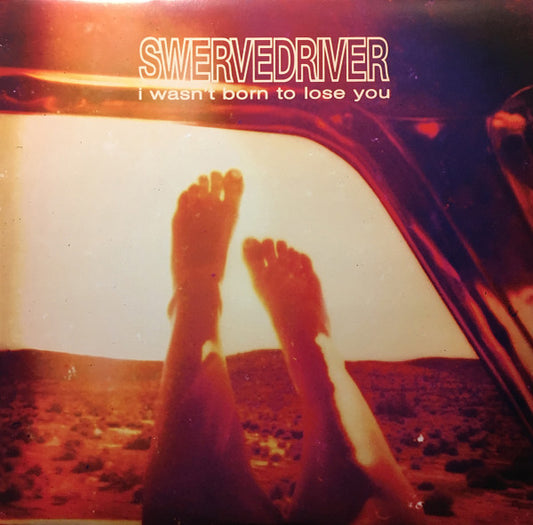Swervedriver : I Wasn't Born To Lose You (2xLP, Album)