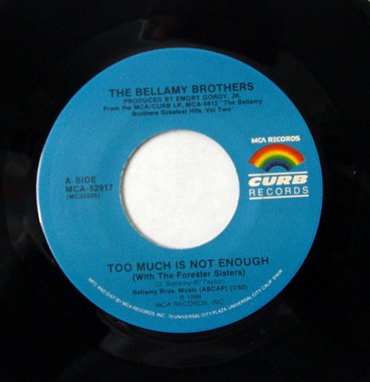 Bellamy Brothers : Too Much Is Not Enough (7", Single, Pin)