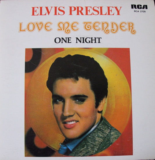 Elvis Presley : Love Me Tender / One Night (7", Single)