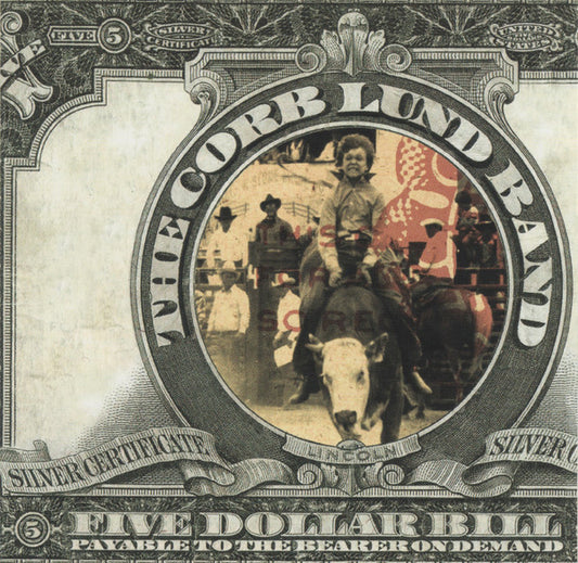 The Corb Lund Band : Five Dollar Bill (CD, Album)