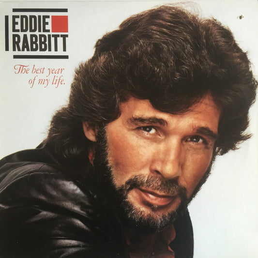 Eddie Rabbitt : The Best Year Of My Life (LP, Album)