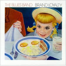The Blues Band : Brand Loyalty (LP, Album)
