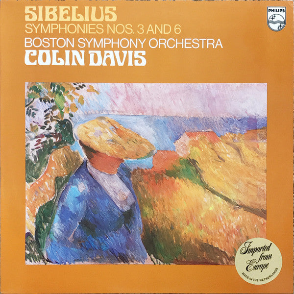 Jean Sibelius : Boston Symphony Orchestra, Sir Colin Davis : Symphonies Nos. 3 And 6 (LP)