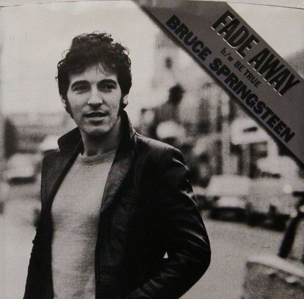 Bruce Springsteen : Fade Away (7")