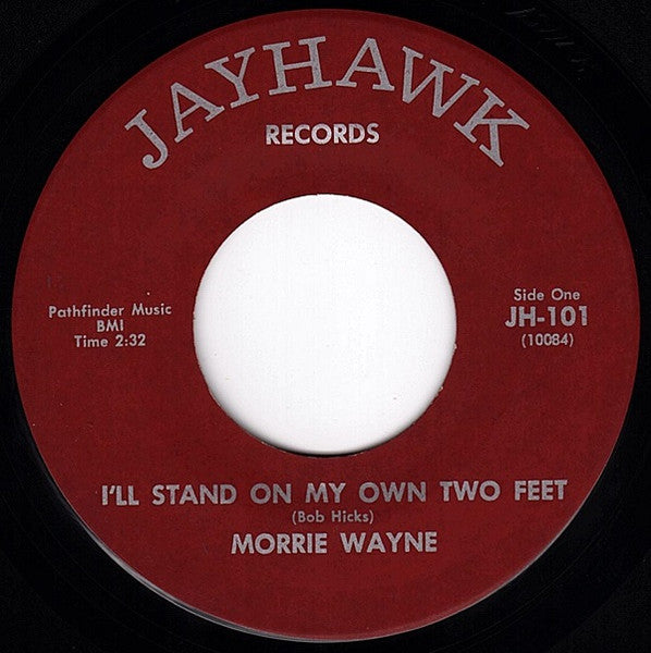 Morrie Wayne : I'll Stand On My Own Two Feet / My Heart Don't Even Know Me (7", Single)