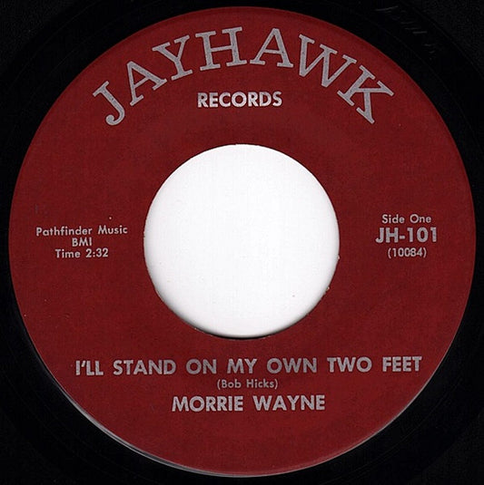 Morrie Wayne : I'll Stand On My Own Two Feet / My Heart Don't Even Know Me (7", Single)
