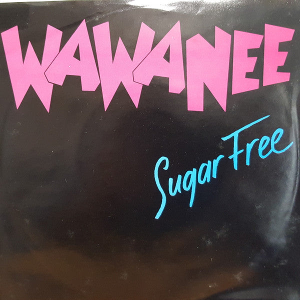 Wa Wa Nee : Sugar Free (7", Single)