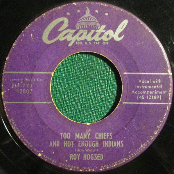 Roy Hogsed : Too Many Chiefs And Not Enough Indians / You're Just My Style (7", Single, Mono)