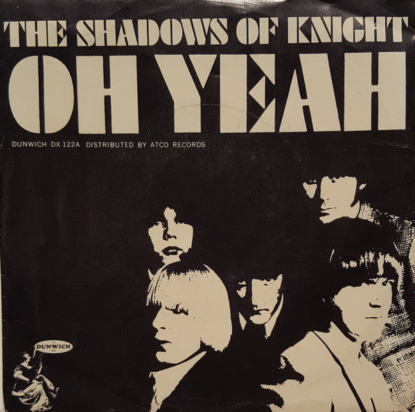 The Shadows Of Knight : Oh Yeah / Light Bulb Blues (7", Single, Mono, Styrene, Mon)