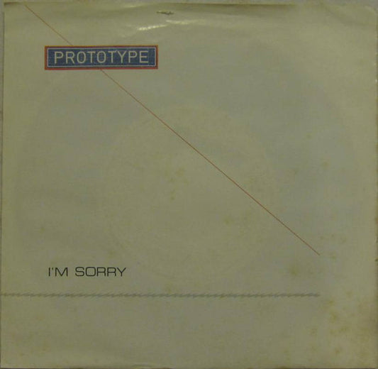 Prototype (22) : I'm Sorry (7", Single)