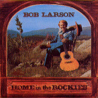 Bob Larson : Home In The Rockies (LP)