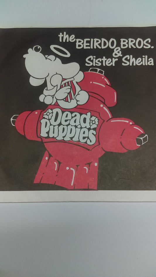 The Beirdo Brothers, Sister Sheila : Dead Puppies (7", Single)