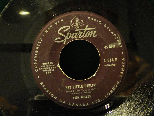 Tony Bellus : Hey Little Darling (What Do You Think Of Me?) (7", Single)