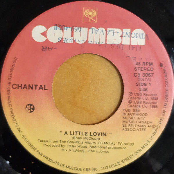 Chantal* : A Little Lovin' (7")