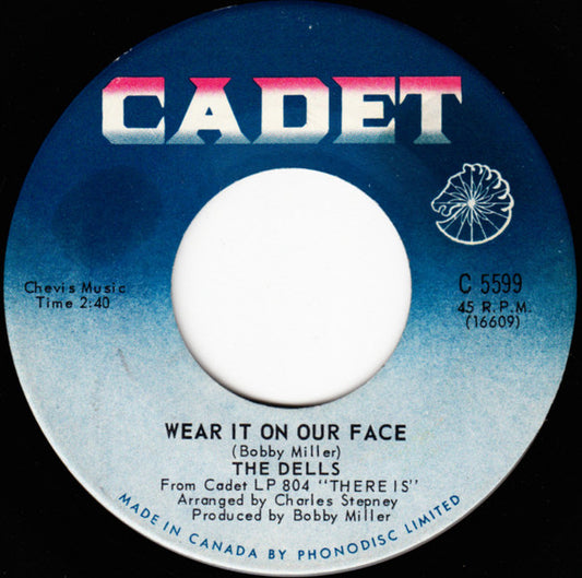 The Dells : Wear It On Our Face / Please Don't Change Me Now (7")