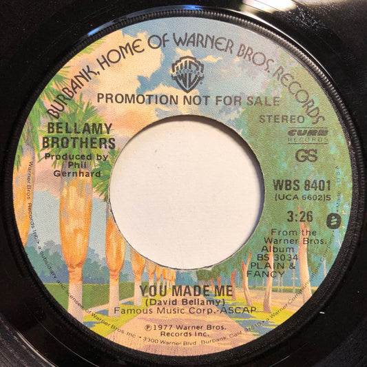 Bellamy Brothers : You Made Me (7", Single, Mono, Promo)
