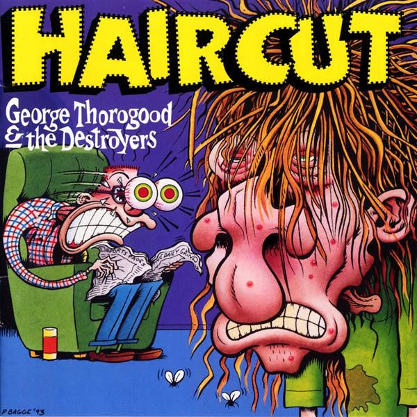 George Thorogood & The Destroyers : Haircut (CD, Album)