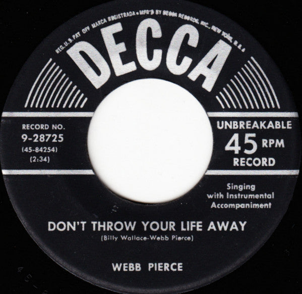 Webb Pierce : Don't Throw Your Life Away / It's Been So Long  (7", Single)