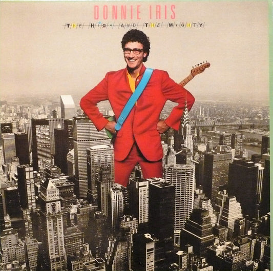 Donnie Iris And The Cruisers : The High And The Mighty (LP, Album)