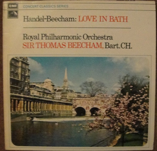 Georg Friedrich Händel - Sir Thomas Beecham, Royal Philharmonic Orchestra, Sir Thomas Beecham : Love in Bath (LP, Album)