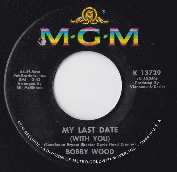Bobby Wood : My Last Date (With You) (7")