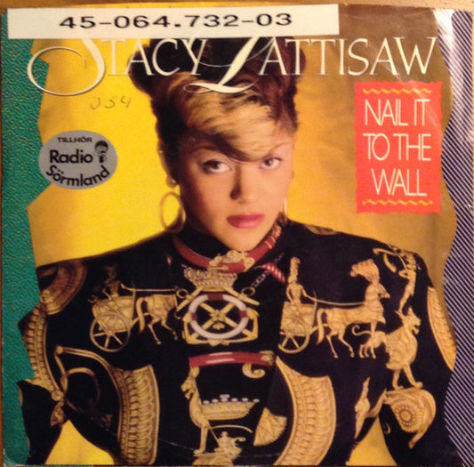 Stacy Lattisaw : Nail It To The Wall (7", Single)