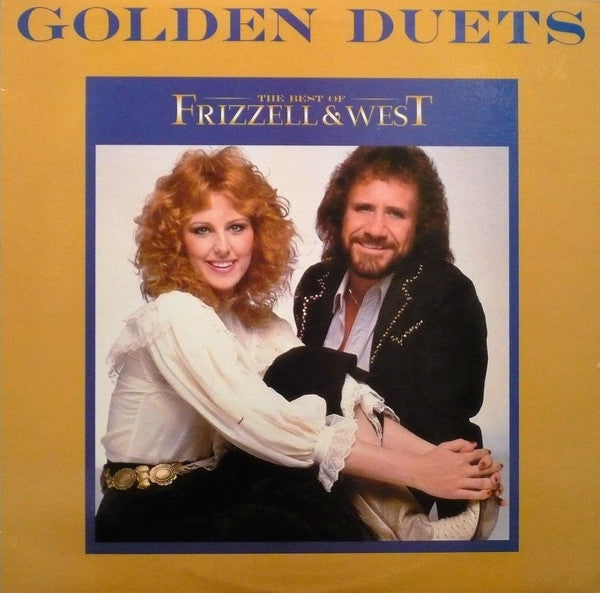 Frizzell & West* : Golden Duets (The Best Of Frizzell & West) (LP, Comp)