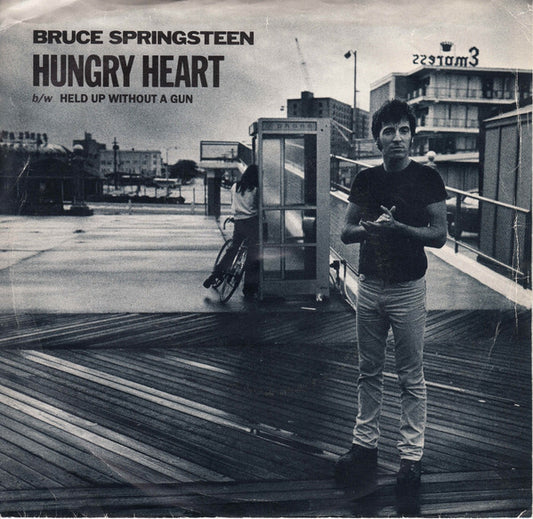 Bruce Springsteen : Hungry Heart / Held Up Without A Gun (7", Single, PS)
