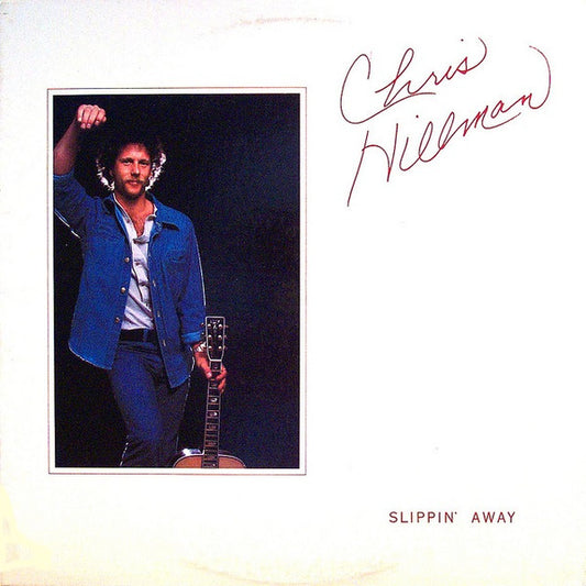 Chris Hillman : Slippin' Away (LP, Album, CSM)