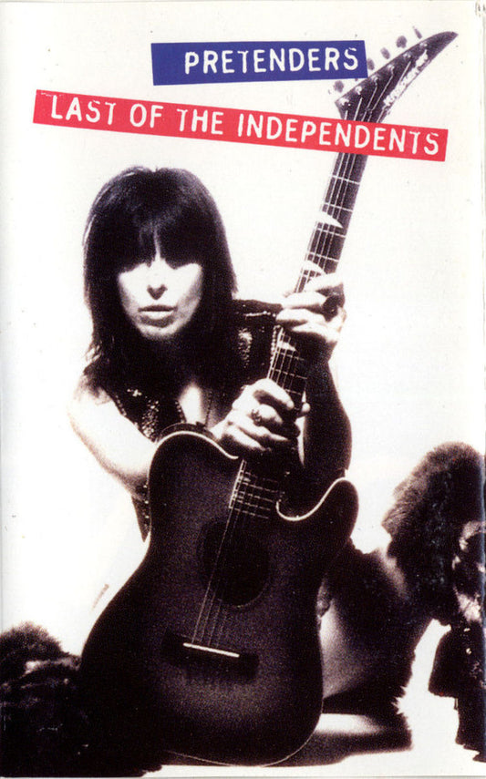 The Pretenders : Last Of The Independents (Cass, Album, Dol)