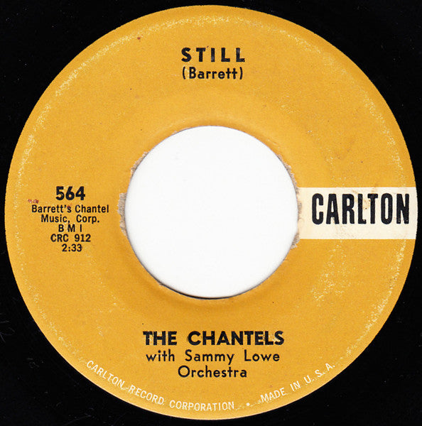 The Chantels with The Sammy Lowe Orchestra : Still / Well, I Told You (7", Single)