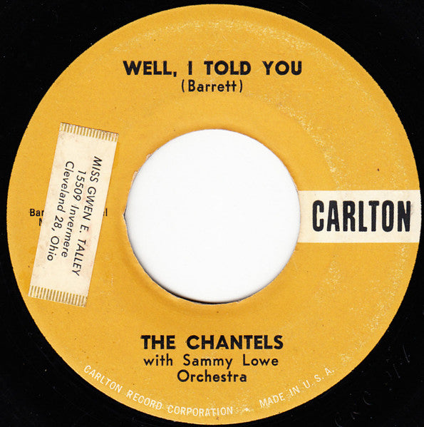 The Chantels with The Sammy Lowe Orchestra : Still / Well, I Told You (7", Single)