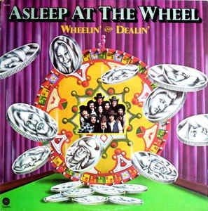 Asleep At The Wheel : Wheelin' And Dealin' (LP, Album)